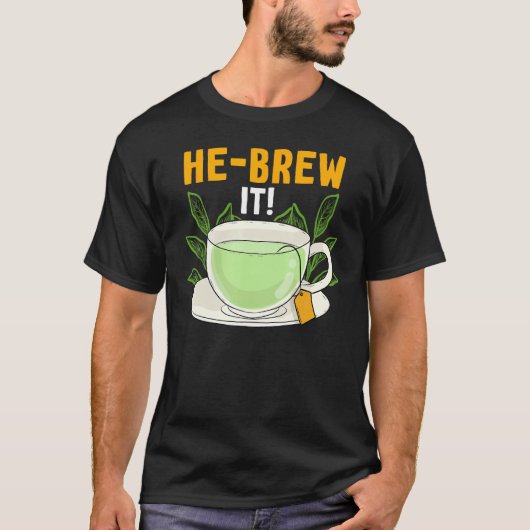 Hebrew Jewish Israelite Tea He Brew It T-shirt (Voorkant)