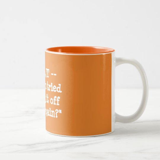 Hebt u geprobeerd uitzettend het en op opnieuw? tweekleurige koffiemok