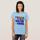 Hebzucht en ambitie t-shirt (Voorkant volledig)