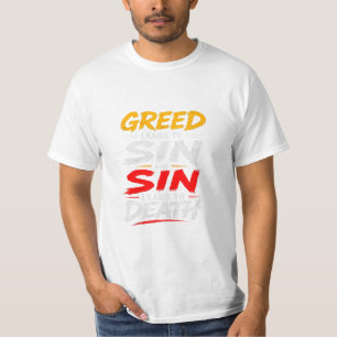 Hebzucht leidt tot zonde en zonde leidt tot de doo t-shirt