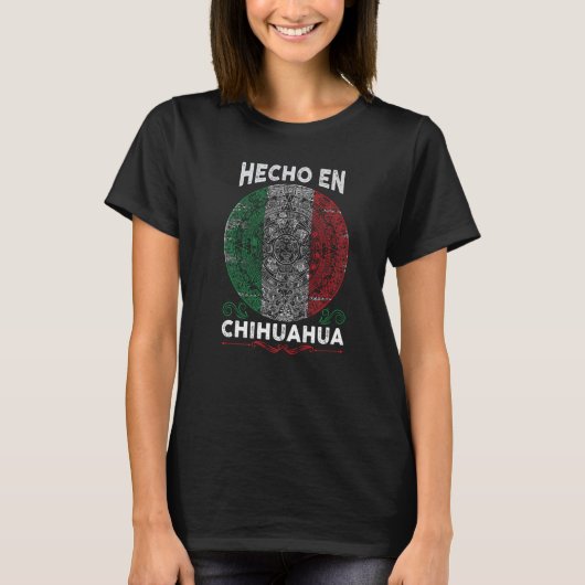 Hecho en Chihuahua Mexico  Proud Mexican T-shirt (Voorkant)