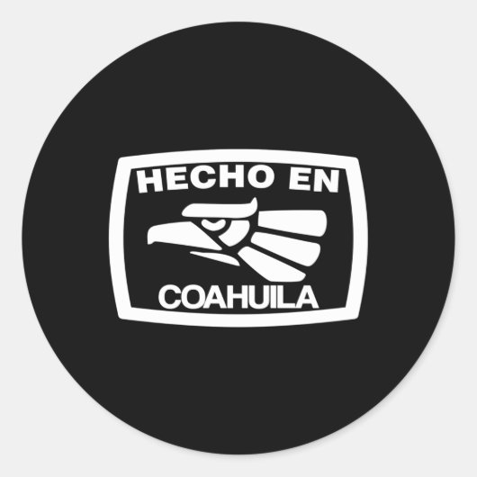 Hecho en Coahuila Mexico Mexicaanse staat Estado Ronde Sticker (Voorkant)