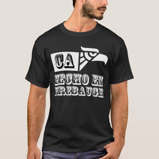Hecho En Firebaugh T-shirt (Voorkant)