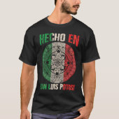 Hecho en San Luis Potosí Mexico Proud Mexicaans Sa T-shirt (Voorkant)
