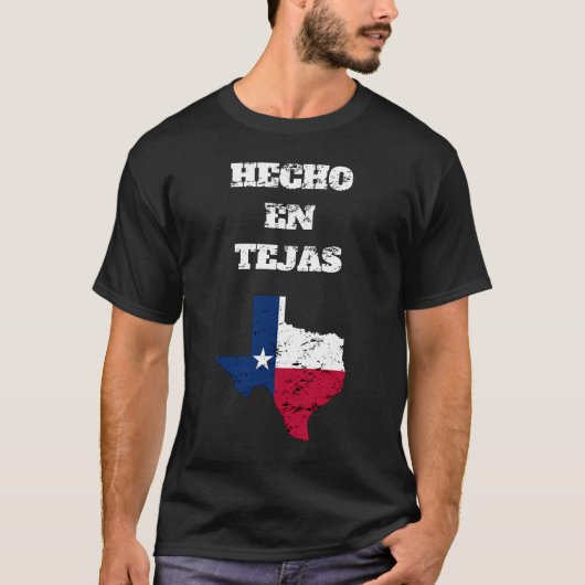 Hecho En Tejas Mexican Hispanic Latino American T-shirt (Voorkant)