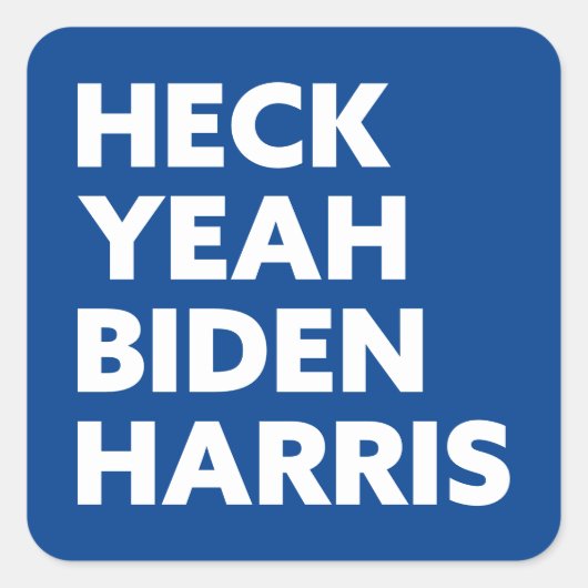 Heck Ja Biden Harris Custom Colors Blue Vierkante Sticker (Voorkant)