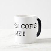 HECK JA! KOFFIE TIME!!! MAGISCHE MOK (Voorkant rechts)