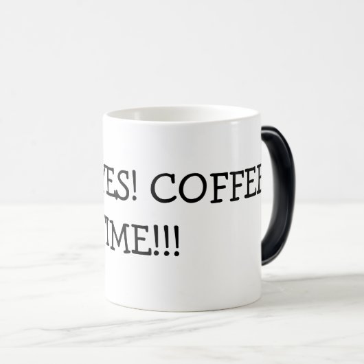 HECK JA! KOFFIE TIME!!! MAGISCHE MOK (Voorkant rechts)