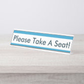 Hedendaags, stijlvol "Neem alsjeblieft een stoel!" Bureau Naambordje (Voorkant)