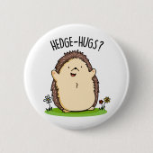 Hedge Hugs Funny Hedegel Pun Ronde Button 5,7 Cm (Voorkant)