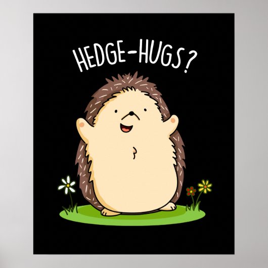 Hedge Hugs Grappige Hedgehog Pun Dark BG Poster (Voorkant)