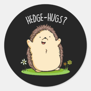 Hedge Hugs Grappige Hedgehog Pun Dark BG Ronde Sticker