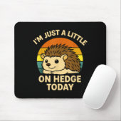 Hedgehog Funny Animal Pun I’m Just A Little On Hed Muismat (Met muis)