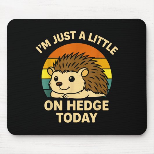 Hedgehog Funny Animal Pun I’m Just A Little On Hed Muismat (Voorkant)