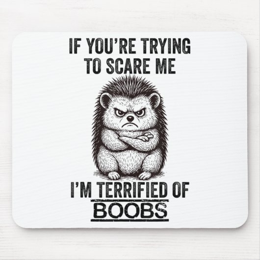Hedgehog Grappig Quote Leuke Dier Humor Sarcastisc Muismat (Voorkant)