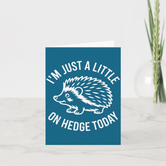 Hedgehog Lover Animal Pun I'm Just A Little On Hed Kaart (Voorkant)