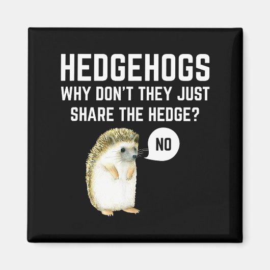 Hedgehogs Why Don't They Just Share The Hedge Funn Magneet (Voorkant)