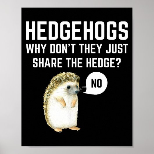 Hedgehogs Why Don't They Just Share The Hedge Funn Poster (Voorkant)