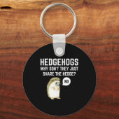 Hedgehogs Why Don't They Just Share The Hedge Funn Sleutelhanger (Voorkant)