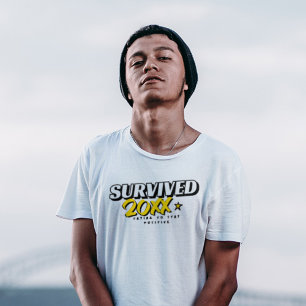 Heeft 2025 Overleefd Probeer Positief Te Blijven G T-shirt