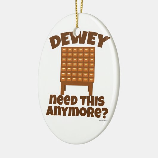 Heeft Dewey dit nodig? Keramisch Ornament (Links)