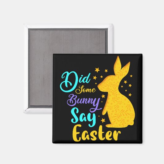 Heeft een Bunny Pasen gezegd? Magneet (Voorkant / Achterkant)
