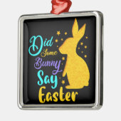 Heeft een Bunny Pasen gezegd? Metalen Ornament (Links)