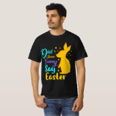 Heeft een Bunny Pasen gezegd? T-shirt (Voorkant volledig)