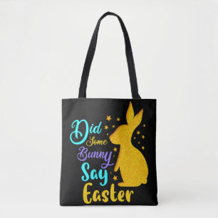 Heeft een Bunny Pasen gezegd? Tote Bag