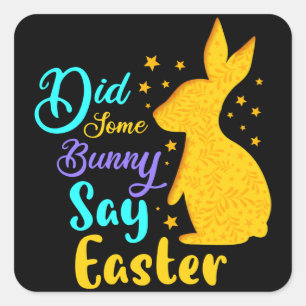 Heeft een Bunny Pasen gezegd? Vierkante Sticker