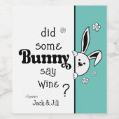Heeft een Bunny wijn wijn gezegd? Wijn Etiket (Enkel label)