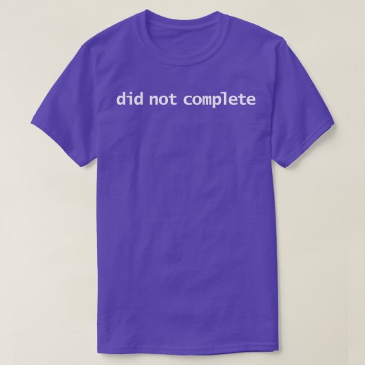 Heeft geen grappige typografie voltooid t-shirt (Design voorkant)