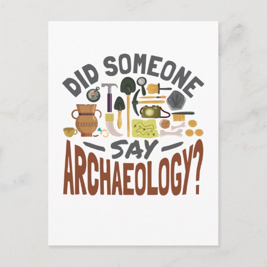 Heeft iemand Archeology Archeoloog gezegd? Briefkaart (Voorkant)