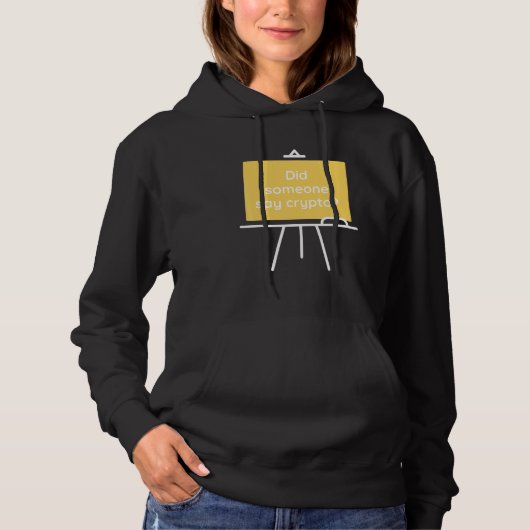 Heeft iemand crypto gezegd hoodie (Voorkant)