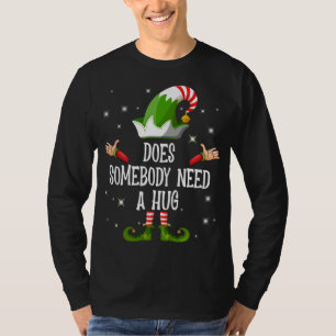 Heeft iemand een Hug Elf Familie nodig die groeper T-shirt