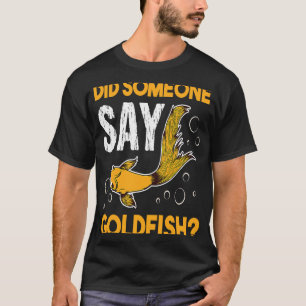 Heeft iemand gezegd dat de viskweker van Goldfish T-shirt