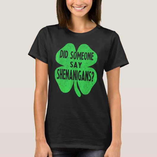 Heeft iemand gezegd dat Shenanigans Funny St Patri T-shirt (Voorkant)