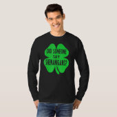 Heeft iemand gezegd dat Shenanigans Funny St Patri T-shirt (Voorkant volledig)