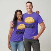 Heeft iemand gezegd Pierogi Love Pierogi? T-shirt (Unisex)