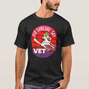 Heeft iemand gezegd veearts  Kat Dierenarts Huisdi T-shirt