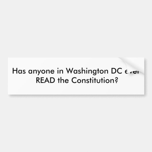 Heeft iemand in Washington DC ooit het const gelez Bumpersticker (Voorkant)