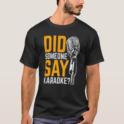 Heeft iemand karaoke gezegd t-shirt (Voorkant)