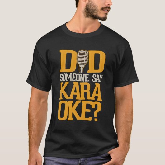 Heeft iemand Karaoke gezegd? T-shirt (Voorkant)