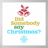 Heeft iemand Kerstmis gezegd? Poster (Voorkant)
