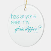 Heeft iemand mijn glazen slipper gezien? keramisch ornament (Links)