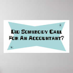 Heeft iemand om een accountant gevraagd? poster