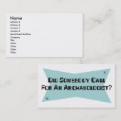 Heeft iemand om een archeoloog gevraagd? visitekaartje (Voorkant / Achterkant)
