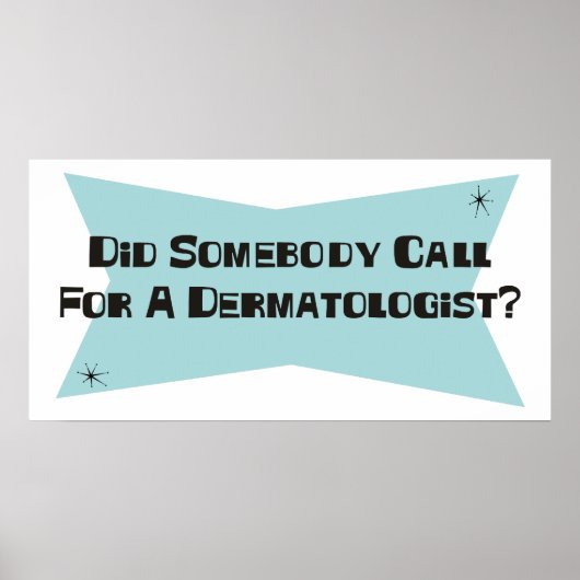 Heeft iemand om een dermatoloog gevraagd? poster (Voorkant)