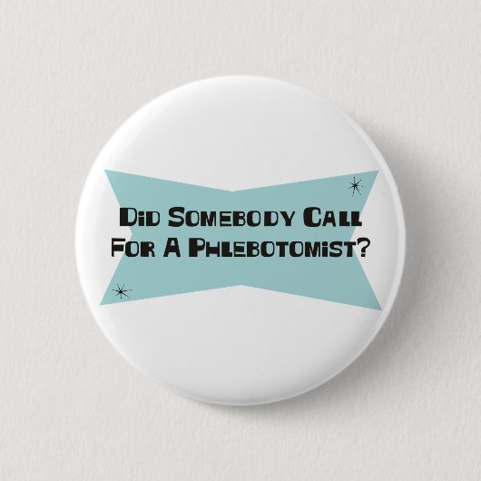 Heeft iemand om een flebotomist gevraagd? ronde button 5,7 cm (Voorkant)