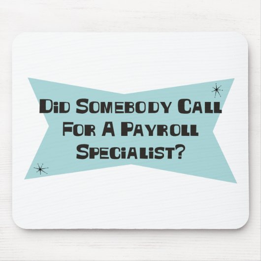 Heeft iemand om een loonlijstspecialist gevraagd? muismat (Voorkant)